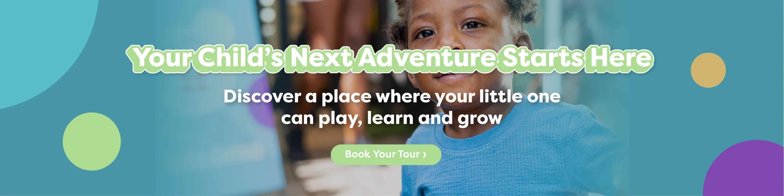 Your Child's Next Adventure Starts Here